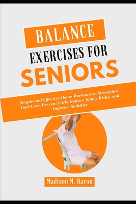 Balance Exercises for Seniors Simple and Effective Home Workouts