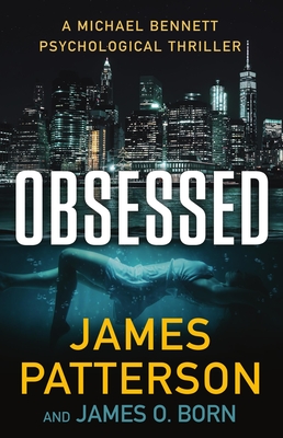 Obsessed: A Psychological Thriller (A Michael Bennett Thriller)