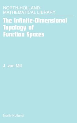 The Infinite-Dimensional Topology of Function Spaces: Volume 64 (North-Holland Mathematical Library #64) Cover Image
