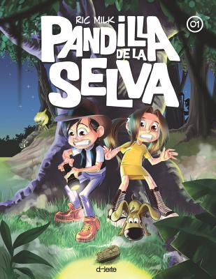 Pandilla de la Selva: Volume 1 By Ric Milk Cover Image