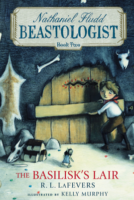 Cover for The Basilisk's Lair (Nathaniel Fludd, Beastologist #2)