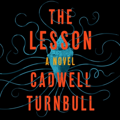 The Lesson Lib/E By Cadwell Turnbull, Janina Edwards (Read by), Ron Butler (Read by) Cover Image