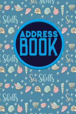 Address Book: Address Book And Birthday Book, Global Address Book, Address Book Soft Cover, Telephone And Address Books, Cute Sea Sh