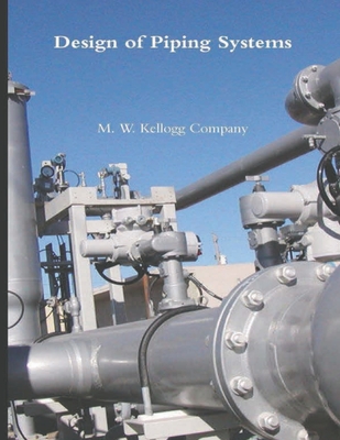 Design of Piping Systems By M W Kellogg Company Cover Image