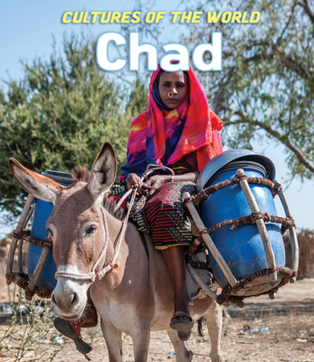 Chad (Cultures of the World (Third Edition)(R))