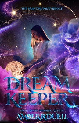 Dream Keeper (the Dark Dreamer trilogy, book 1) Cover Image
