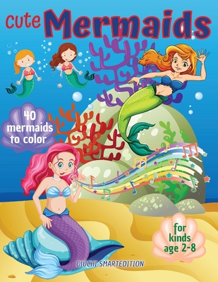 Cute Mermaids to color 1: Mermaids coloring book for kids, Toddlers, Girls and Boys, Activity Workbook for kinds, Easy to coloring Ages 2-8 Cover Image