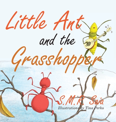 Little Ant and the Grasshopper: Choose a Job You Love (Little Ant Books #10) Cover Image