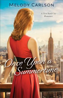 Once Upon a Summertime: A New York City Romance (Follow Your Heart #1)