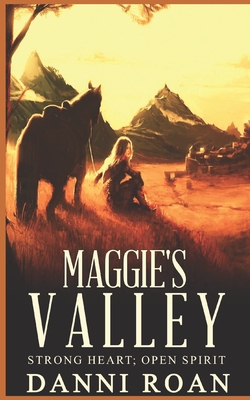 Maggie's Valley: Book One: Strong Hearts, Open Spirits (Strong Heart: Open Spirit #1)