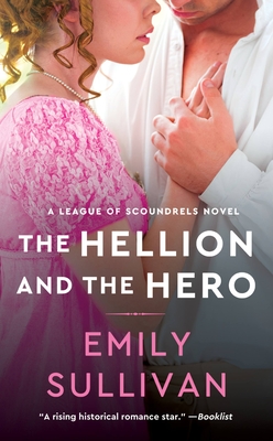 The Hellion and the Hero (League of Scoundrels #3) By Emily Sullivan Cover Image