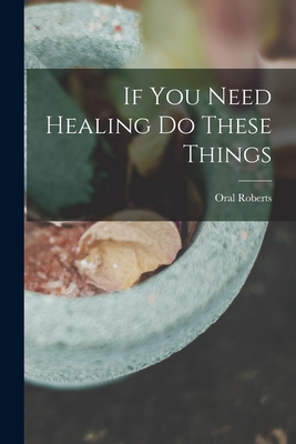 If You Need Healing Do These Things Cover Image