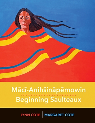 Mācī-Anihsināpēmowin / Beginning Saulteaux cover