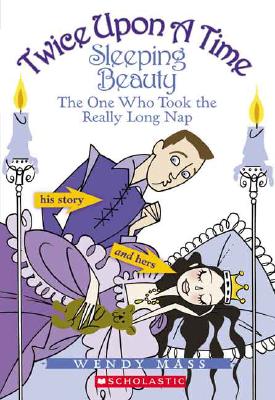 Twice Upon a Time #2: Sleeping Beauty, The One Who Took the Really Long Nap Cover Image