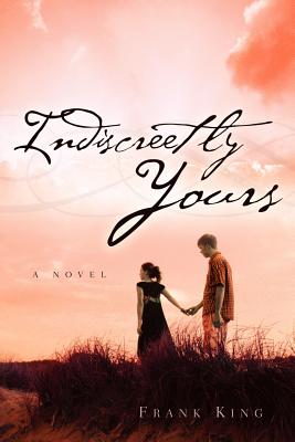 Indiscreetly Yours By Frank King Cover Image