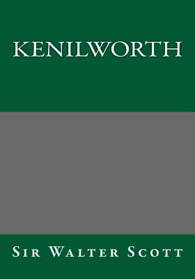 Kenilworth By Walter Scott Cover Image
