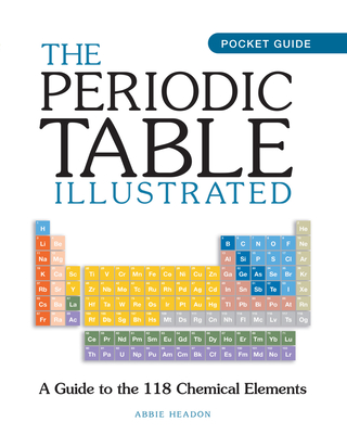 The Periodic Table Illustrated: A Guide to the 118 Chemical Elements Cover Image