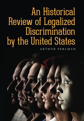 An Historical Review of Legalized Discrimination by the United States Cover Image