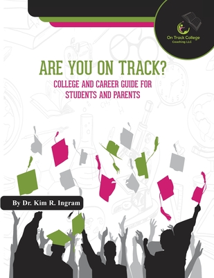 Are You On Track?: College and Career Guide for Students and Parents Cover Image