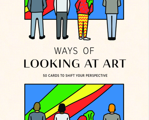 Ways of Looking at Art: 50 Cards to Shift Your Perspective (Magma for Laurence King) By Martin Jackson, George Wylesol (Illustrator) Cover Image