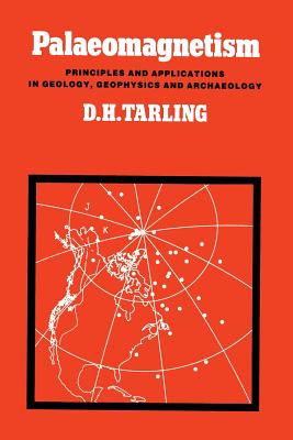 Palaeomagnetism: Principles and Applications in Geology, Geophysics and Archaeology Cover Image