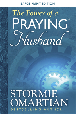 The Power of a Praying Husband Large Print By Stormie Omartian Cover Image