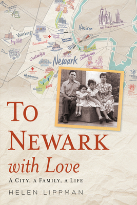To Newark with Love: A City, a Family, a Life (America Through Time) Cover Image