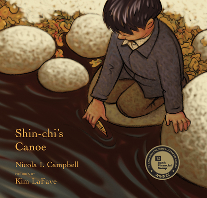 Shin-Chi's Canoe By Nicola Campbell, Kim Lafave (Illustrator) Cover Image