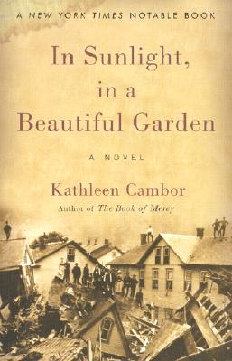 In Sunlight, in a Beautiful Garden: A Novel By Kathleen Cambor Cover Image