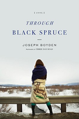 Cover Image for Through Black Spruce: A Novel