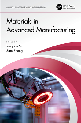 Advanced Material Book Materials in Advanced Manufacturing (Advances in Materials Science and ...
