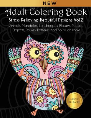 Adult Coloring Book: Stress Relieving Animal Designs [Book]