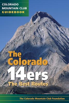 The Colorado 14ers: The Best Routes Cover Image