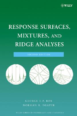 Response Surfaces, Mixtures, and Ridge Analyses (Wiley Probability and Statistics)