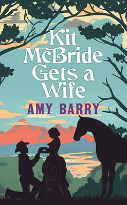 Kit McBride Gets a Wife By Amy Barry Cover Image