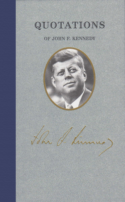 Quotations of John F Kennedy By John Kennedy Cover Image