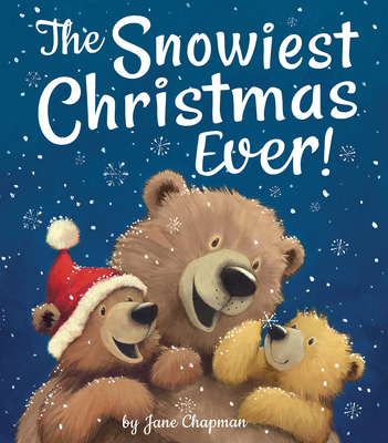 The Snowiest Christmas Ever! By Jane Chapman, Jane Chapman (Illustrator) Cover Image