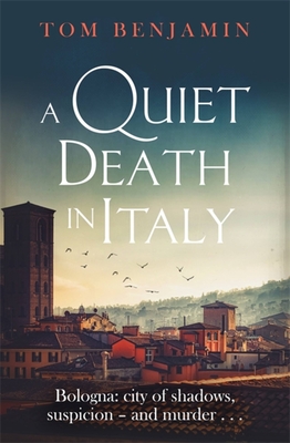 A Quiet Death in Italy (Daniel Leicester) By Tom Benjamin Cover Image