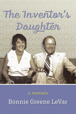 The Inventor's Daughter: A Memoir Cover Image