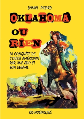 Oklahoma ou rien: Conquête de l'Ouest américain par une adolescente et son cheval. Cover Image