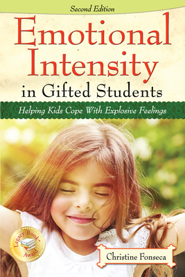 Emotional Intensity in Gifted Students: Helping Kids Cope with Explosive Feelings Cover Image