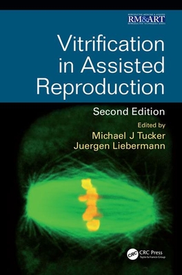 Vitrification in Assisted Reproduction (Reproductive Medicine and