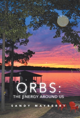 Orbs: the Energy Around Us By Sandy Mayberry Cover Image