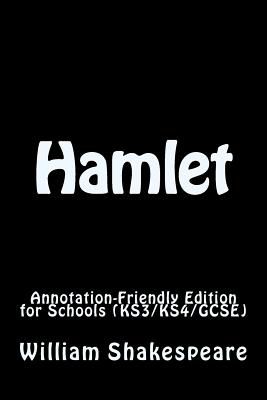 Hamlet: Annotation-Friendly Edition for Schools (KS3/KS4/GCSE) Cover Image