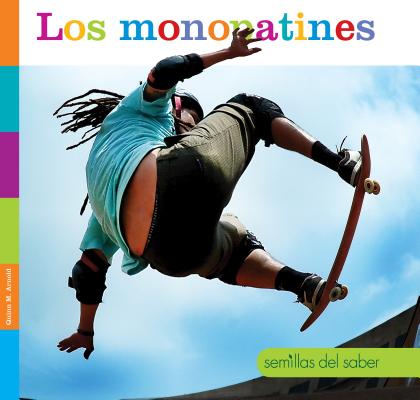Los Monopatines (Semillas del Saber) By Quinn M. Arnold Cover Image