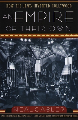 An Empire of Their Own: How the Jews Invented Hollywood Cover Image