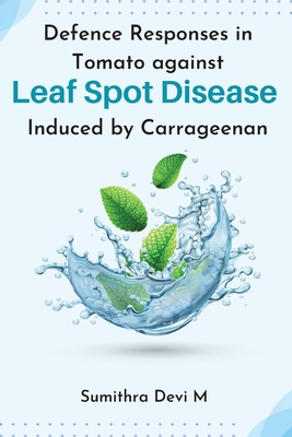 Defence Responses in Tomato against Leaf Spot Disease Induced by Carrageenan Cover Image