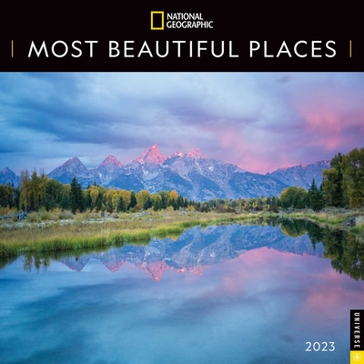 National Geographic: Most Beautiful Places 2023 Wall Calendar By National Geographic Cover Image