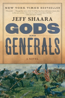 Gods and Generals: A Novel of the Civil War (Civil War Trilogy #1)