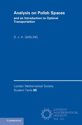 Analysis on Polish Spaces and an Introduction to Optimal Transportation (London Mathematical Society Student Texts #89)